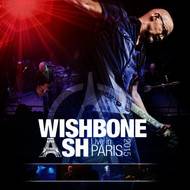Wishbone Ash : Live in Paris